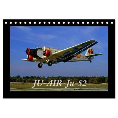 JU-AIR Ju-52 (Tischkalender 2026 DIN A5 quer), CALVENDO Monatskalender