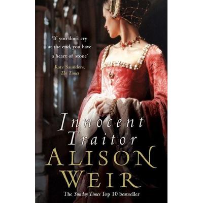 Innocent Traitor, Taschenbuch von Alison Weir, Vermilion, 978-0-09-949379-2