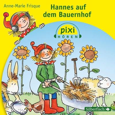 Pixi Hören: Hannes auf dem Bauernhof - Fabrice Lelarge, Audio, 9783844920956