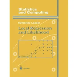 Local Regression and Likelihood, Fachbücher von Clive Loader