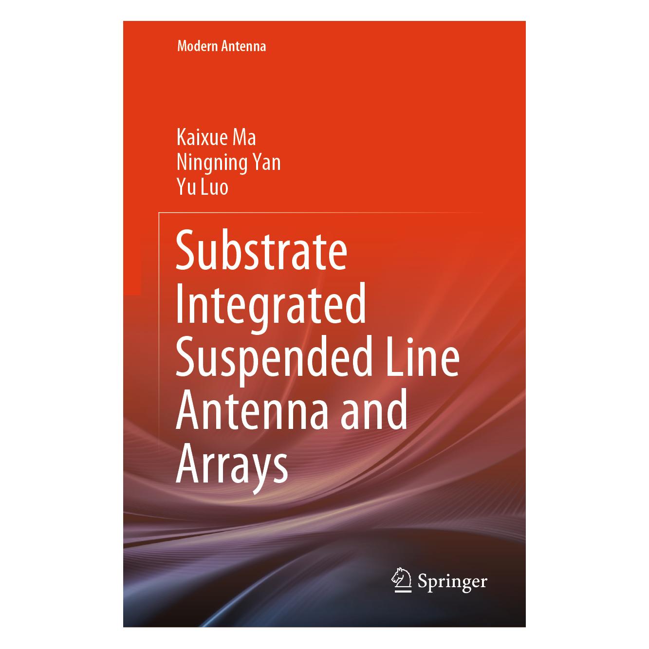 Springer Substrate Integrated Suspended Line Antenna and Arrays (Englisch, Hardcover, Kaixue Ma, Ningning Yan, Yu Luo) (71878453)