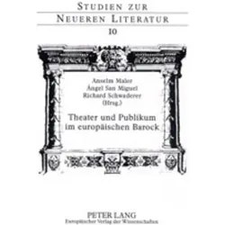 Theater und Publikum im europäischen Barock, Fachbücher von Anselm Maler, Richard Schwaderer, Ángel San Miguel