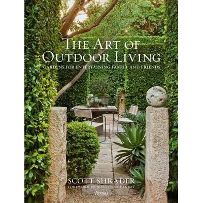 The Art of Outdoor Living, Gebundene Ausgabe von Scott Shrader, Rizzoli US, 978-0-8478-6359-4