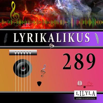 Lyrikalikus 289 - N. N., Audio, 9783988523983