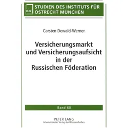Versicherungsmarkt und Versicherungsaufsicht in der Russischen Föderation, Fachbücher von Carsten Dewald-Werner