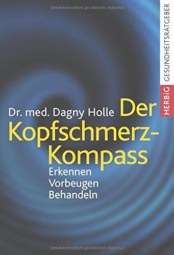 Dagny Holle - Dr Kopfschmerz-Kompass - Preis vom 09.10.2026 07:28:09 h