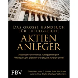 Das grosse Handbuch für erfolgreiche Aktien-Anleger, Fachbücher von Brigitte Wallstabe-Watermann, Antonie Klotz, Hans G. Linder, Peter Thilo Hasler, Gisela Baur