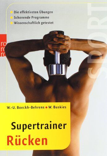 Wend-Uwe Boeckh-Behrens - Supertrainer Rücken: Die effektivsten Übungen. Schonende Programme. Wissenschaftlich getestet - Preis vom 02.10.2026 23:42:20 h