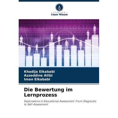 Die Bewertung im Lernprozess, Taschenbuch von Khadija Elkababi,Azzeddine Atibi,Iman Elkababi, Verlag Unser Wissen, 978-620-6-85270-4