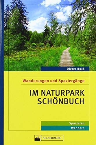 Dieter Buck - Im Naturpark Schönbuch. Wanderungen und Spaziergänge zwischen Tübingen, Böblingen und Herrenberg. 35 ausführlich beschriebene Routen mit detaillierten Karten und vielen Tipps. - Preis vom 13.10.2026 11:25:28 h