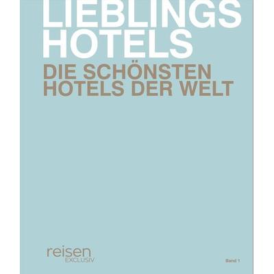 Lieblingshotels, Gebundene Ausgabe von , Ella Verlag und Medien GmbH, 978-3-9824822-0-0