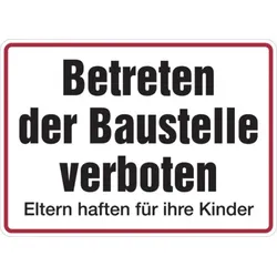 Baustellenschild, Betreten der Baustelle verboten / Eltern haften, 250x350mm - 350x250x1.5 mm Kunststoff