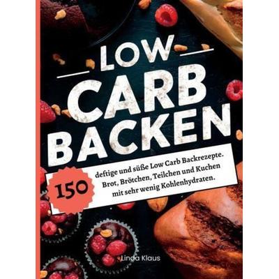 Low Carb Backen, Taschenbuch von Linda Klaus, Bookmundo, 978-94-037-7346-9