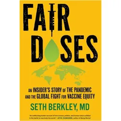 Fair Doses: An Insider's Story of the Pandemic and the Global Fight for Vaccine Equity, Fachbücher von Seth Berkley