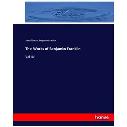 The Works of Benjamin Franklin, Sachbücher von Jared Sparks, Benjamin Franklin