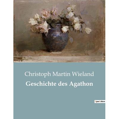 Geschichte des Agathon, Taschenbuch von Christoph Martin Wieland, Culturea, 978-2-38508-435-6