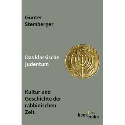 Das klassische Judentum, Taschenbuch von Günter Stemberger, C.H. Beck, 978-3-406-58403-9