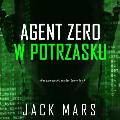 Agent Zero w potrzasku (Thriller szpiegowski z agentem Zero — Tom 4) - Jack Mars, Audio, 9798341572638