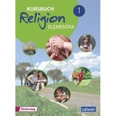 Kursbuch Religion elementar 1 - Ausgabe 2016, Taschenbuch von , Calwer, 978-3-7668-4330-2