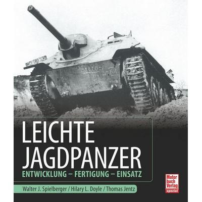 Leichte Jagdpanzer, Taschenbuch von Walter J. Spielberger,Hilary Louis Doyle,Thomas L. Jentz, Motorbuch Verlag, 978-3-613-04624-5