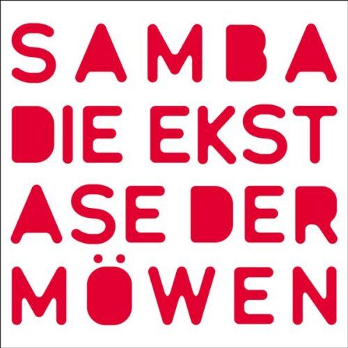 Samba - Die Ekstase der Möwen - Preis vom 11.10.2026 03:10:56 h