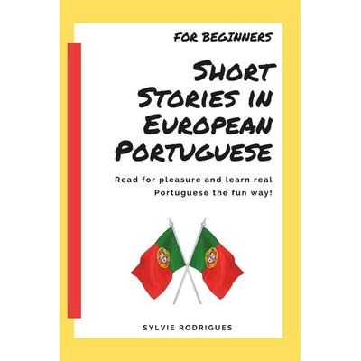 Short Stories in European Portuguese - For Beginner, Taschenbuch von Sylvie Rodrigues, Amazon Digital Services LLC - Kdp