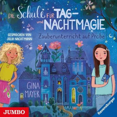 Die Schule für Tag- und Nachtmagie. Zauberunterricht auf Probe [Band 1] - Gina Mayer, Audio, 4066338241412