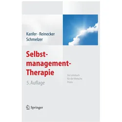 Selbstmanagement-Therapie, Fachbücher von Hans Reinecker, Dieter Schmelzer, Frederick H. Kanfer