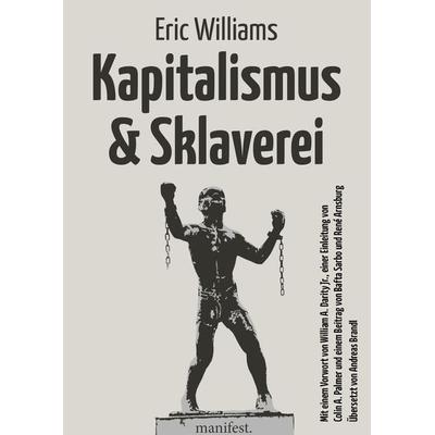 Kapitalismus und Sklaverei, Taschenbuch von Eric Eustace Williams, Manifest Verlag, 978-3-96156-138-4