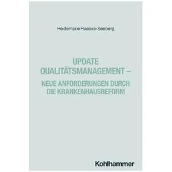 Update Qualitätsmanagement - Neue Anforderungen durch die Krankenhausreform, Fachbücher von Heidemarie Haeske-Seeberg