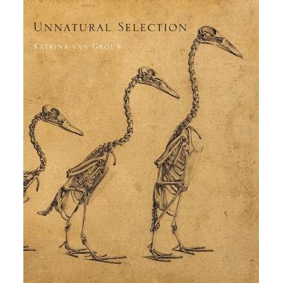 Unnatural Selection, Gebundene Ausgabe von Katrina van Grouw, University Presses, 978-0-691-25405-0