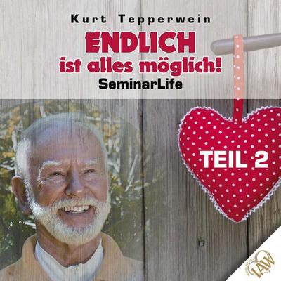 Endlich ist alles möglich! Seminar Life - Teil 2 - , Audio, 4250618851945