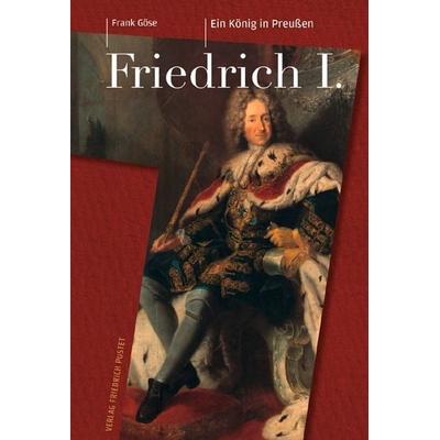Friedrich I. (1657–1713), Gebundene Ausgabe von Frank Göse, Pustet, F, 978-3-7917-2455-3