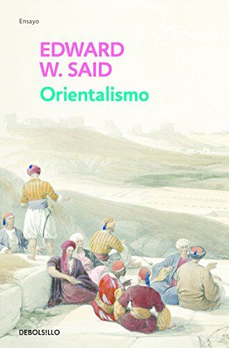 Said, Edward W. - Orientalismo (ENSAYO-HISTORIA, Band 26202) - Preis vom 10.10.2026 11:48:34 h