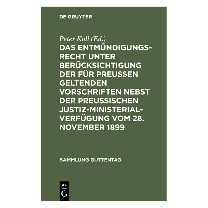 De Gruyter Das Entmündigungsrecht unter Berücksich (Deutsch, Hardcover) (67777079)