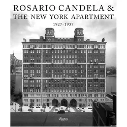 Rosario Candela & The New York Apartment, Sachbücher von Peter Pennoyer, David Netto, Paul Goldberger