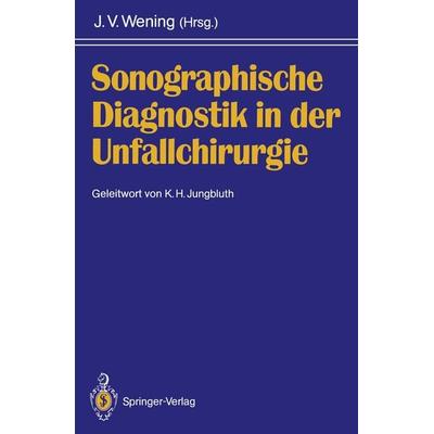 Sonographische Diagnostik in der Unfallchirurgie, Taschenbuch von , Springer Berlin, 978-3-642-76521-6