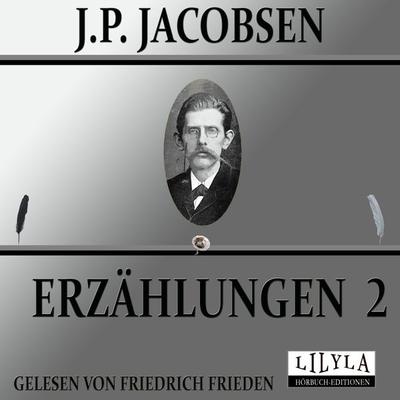 Erzählungen 2 - J.P. Jacobsen, Audio, 9783969789551
