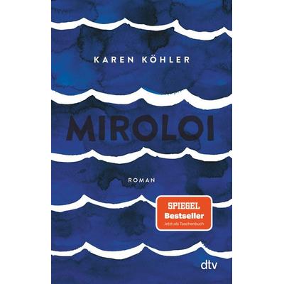 Miroloi, Taschenbuch von Karen Köhler, dtv