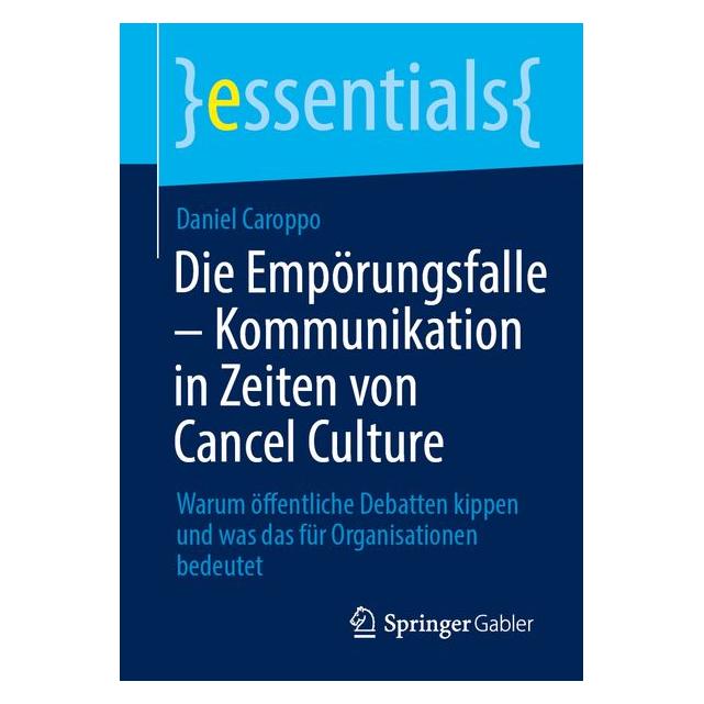 Springer Die Empörungsfalle - Kommunikation in Zeiten von Cancel Culture (Deutsch, Daniel Caroppo) (70228919)