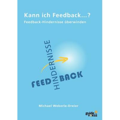 Kann ich Feedback …?, Taschenbuch von Michael Wekerle-Dreier, GRIN, 978-3-389-18788-3