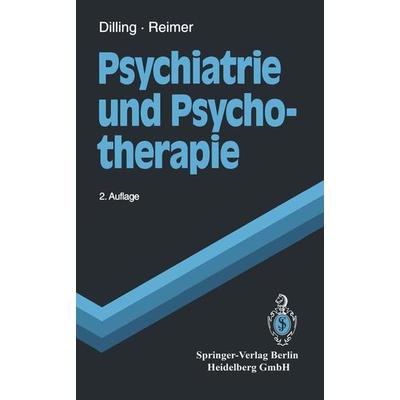 Psychiatrie und Psychotherapie, Taschenbuch von Horst Dilling,Christian Reimer, Springer Berlin, 978-3-540-99577-7