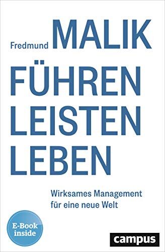 Fredmund Malik - Führen Leisten Leben: Wirksames Management für eine neue Welt, plus E-Book inside (ePub, mobi oder pdf) - Preis vom 09.10.2026 07:28:09 h