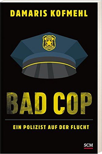 Damaris Kofmehl - Bad Cop - Ein Polizist auf der Flucht - Preis vom 10.10.2026 11:48:34 h