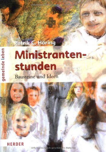 Höring, Patrik C. - Ministrantenstunden: Bausteine und Ideen - Preis vom 12.10.2026 11:37:12 h