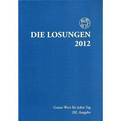 Die Losungen für Deutschland 2012. Normalausgabe, Taschenbuch von , Friedrich Reinhardt Verlag, 978-3-7245-1717-7