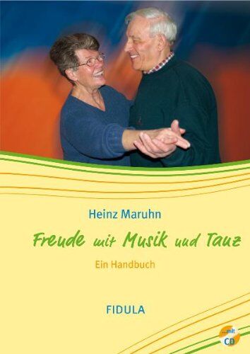Heinz Maruhn - Freude mit Musik und Tanz: Singen-Bewegen-Tanzen. Ein Handbuch für die Arbeit mit Senioren - Preis vom 09.10.2026 07:28:09 h