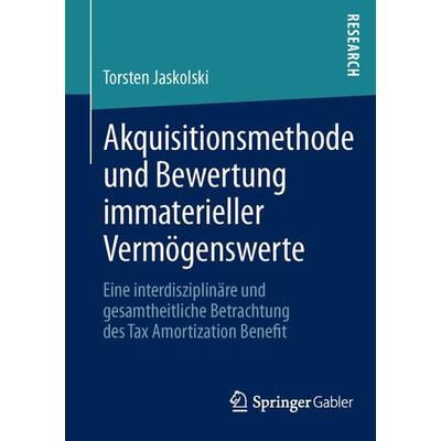 Akquisitionsmethode und Bewertung immaterieller Vermögenswerte, Taschenbuch von Torsten Jaskolski, Springer Fachmedien Wiesbaden GmbH,
