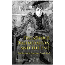 Decadence, Degeneration, and the End, Fachbücher von Marja Härmänmaa