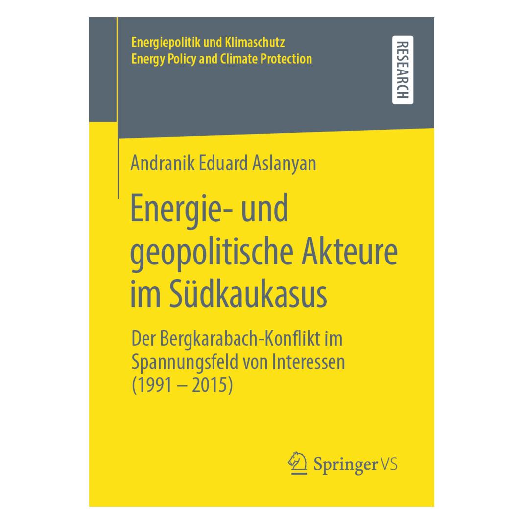Springer Energie- und geopolitische Akteure im Südkaukasus (Deutsch, Softcover, Andranik Eduard Aslanyan) (35151564)